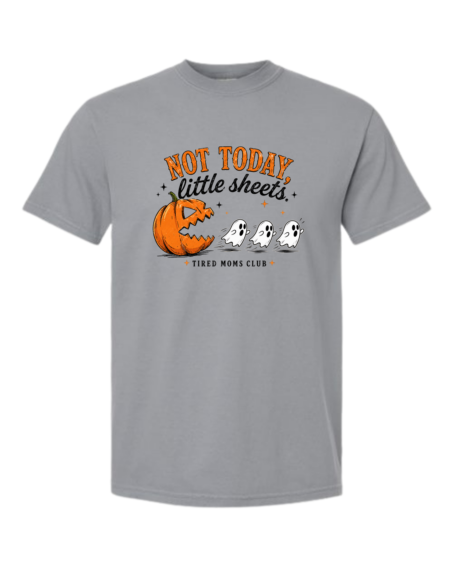 Not Today, Little Sheets - Comfort Colors - Heavyweight Unisex Tee - Neutral Colors
