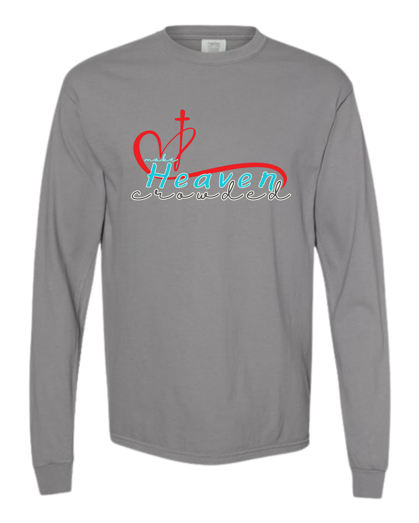 Make Heaven Crowded - Comfort Colors - Heavyweight Long Sleeve Tee - Neutral Colors