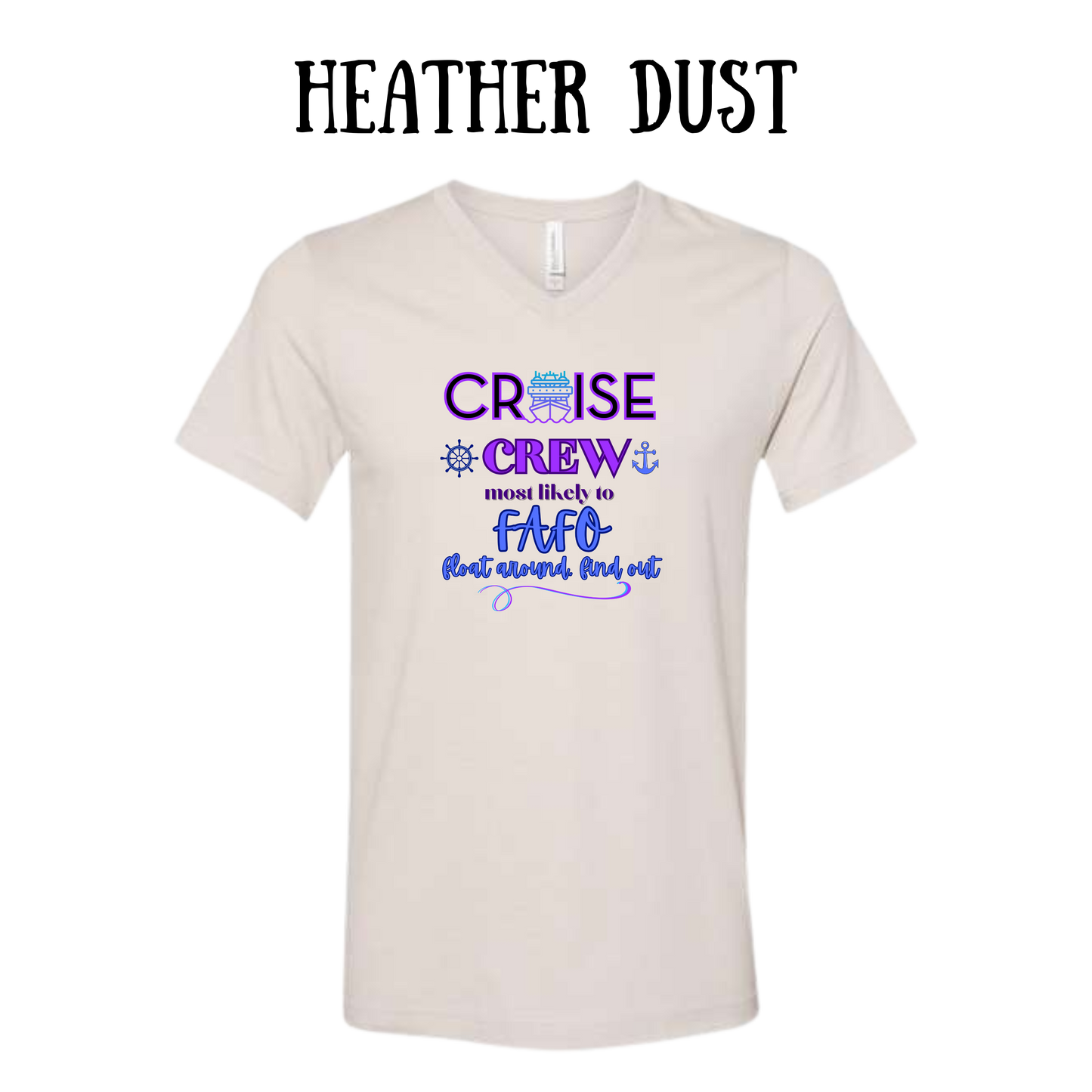 VP - Cruise Crew FAFO - Unisex V-Neck - Neutral Colors