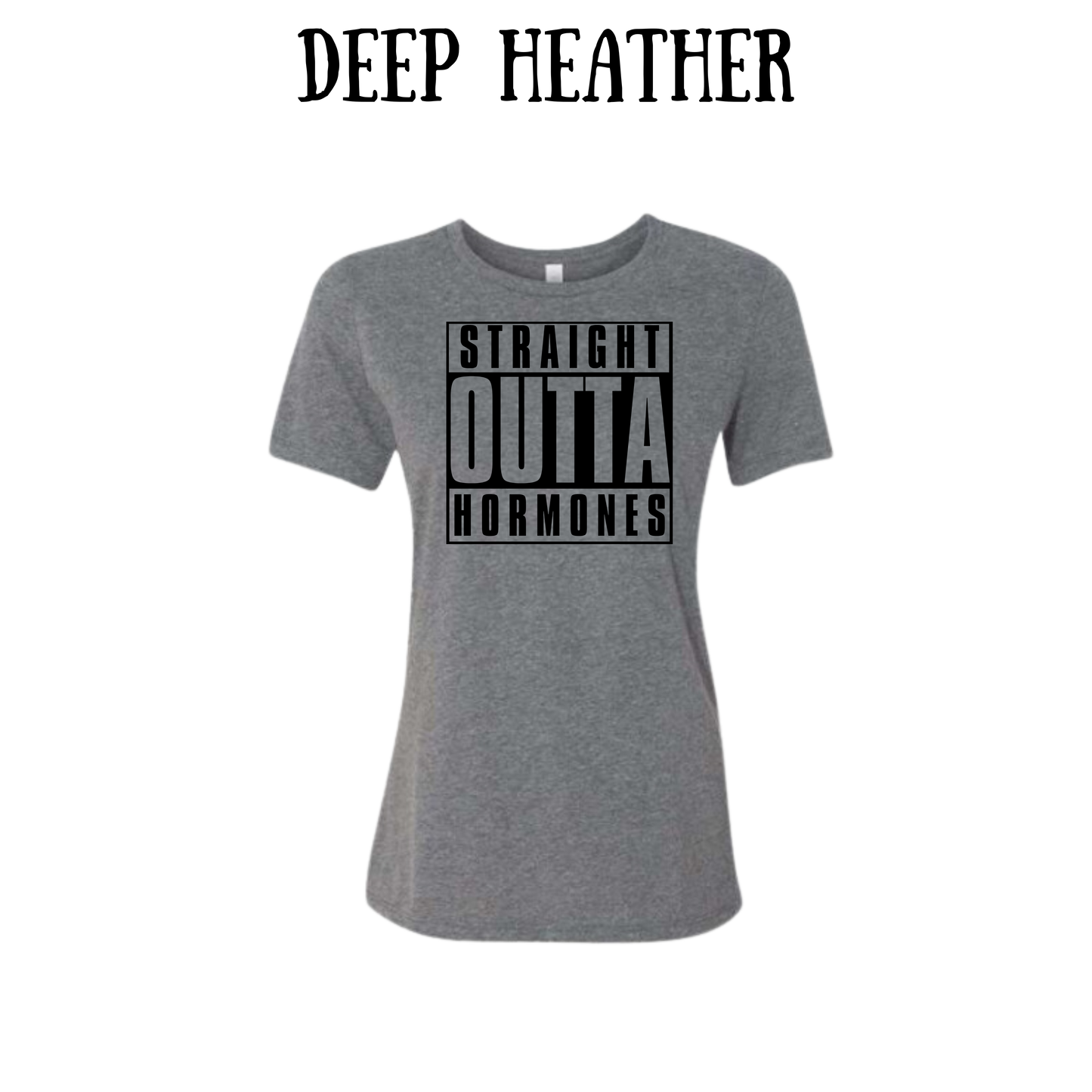 straight outta hormones - women's relaxed fit tee - neutrals