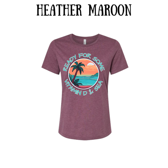 VP - Ready For Some Vitamin D & Sea - Women's Relaxed Fit Tee - Assorted Colors