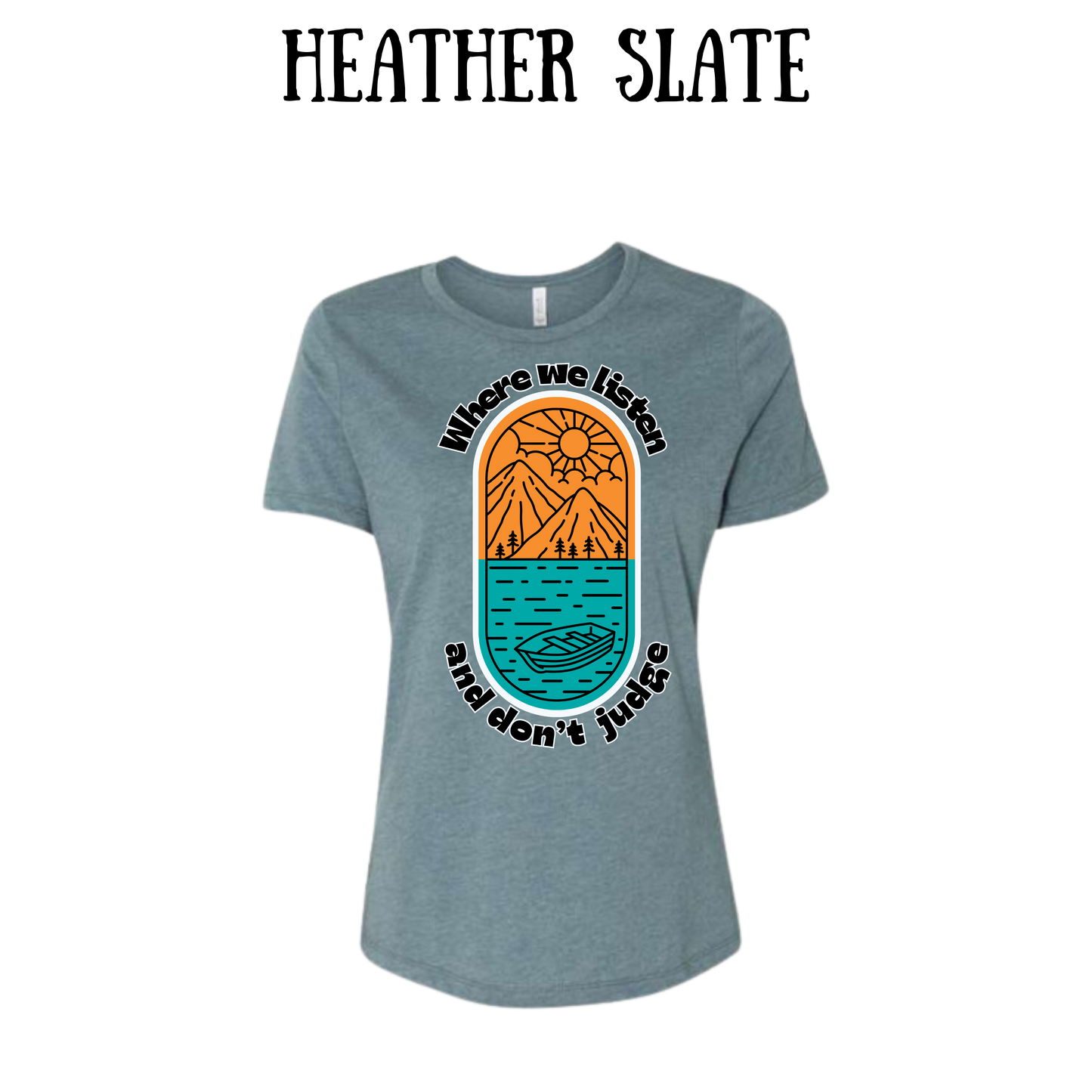 CP - Where We Listen and Don't Judge - Women's Relaxed Fit Tee - Neutrals