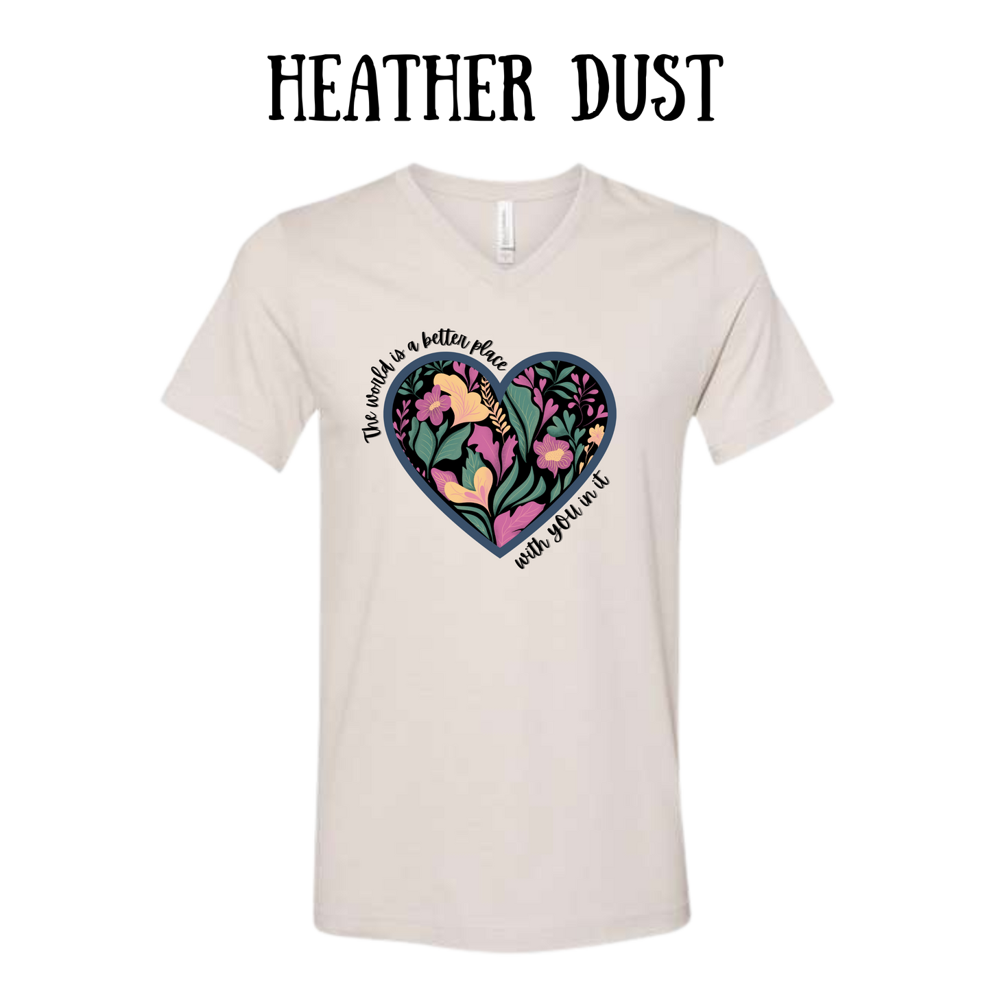 BP - The World is a Better Place With YOU in it - Unisex V-Neck - Neutral Colors