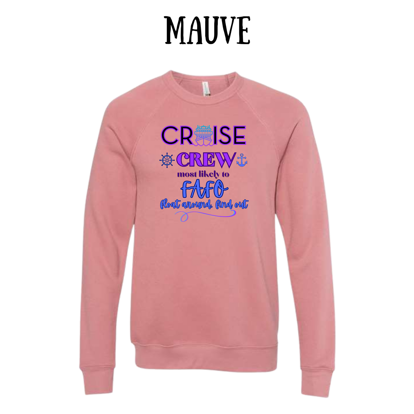 VP - Cruise Crew FAFO - Sponge Fleece Raglan Sweatshirt - Assorted Colors