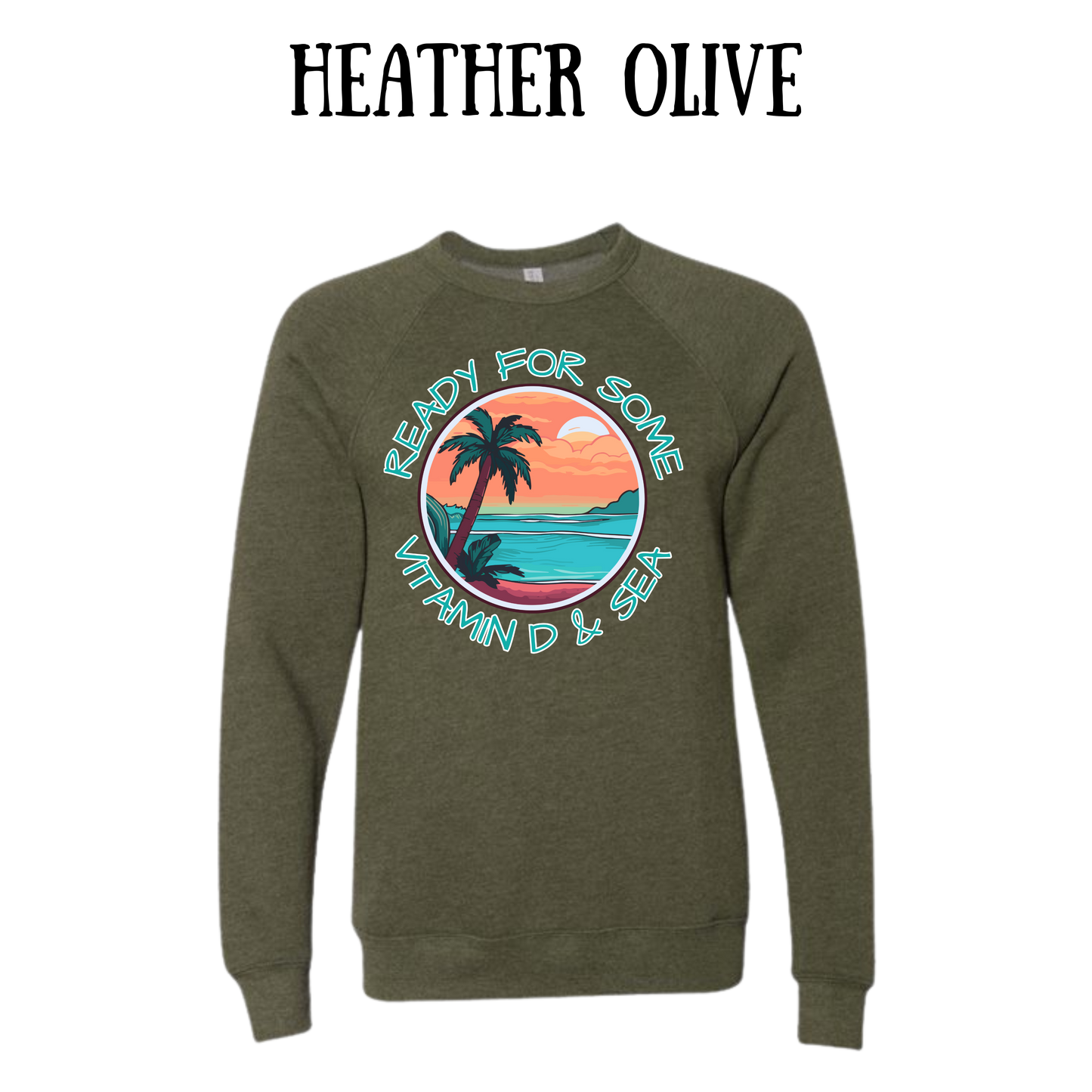 Ready For Some Vitamin D & Sea - Sponge Fleece Raglan Sweatshirt