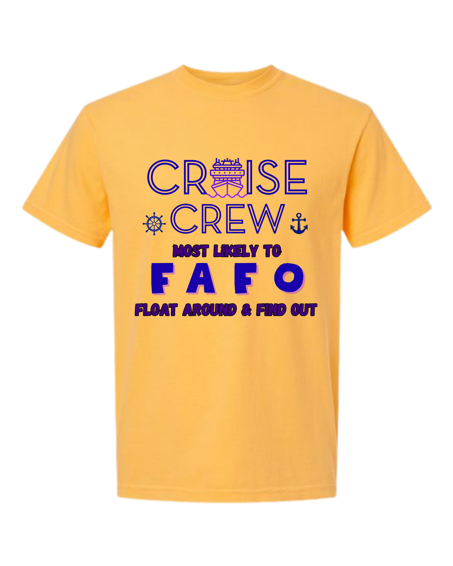 Cruise Crew Most Likely to FAFO Float Around & Find Out - Comfort Colors - Heavyweight Unisex Tee - Yellows, Oranges, Reds