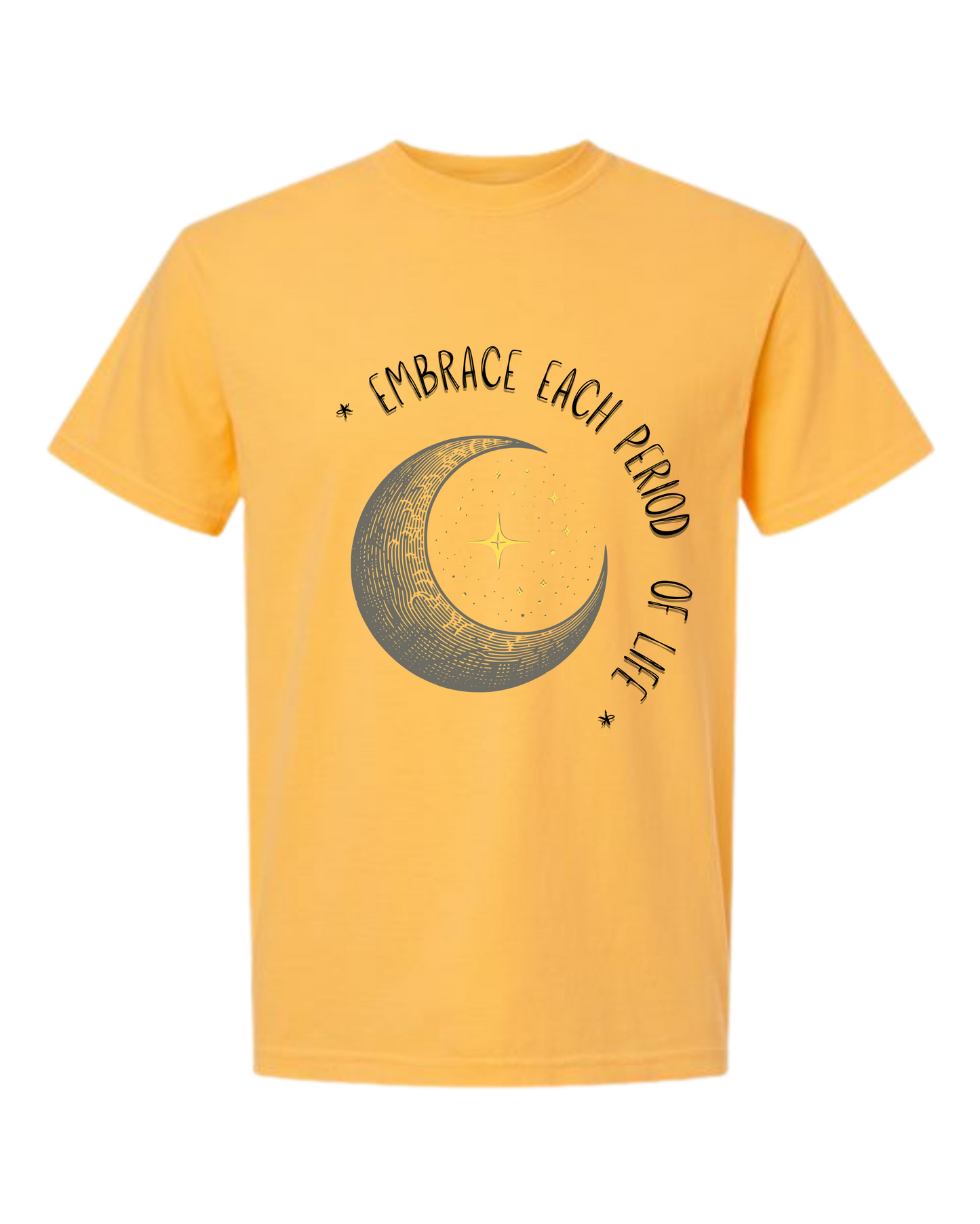 Embrace Each Period of Life - Comfort Colors - Heavyweight Unisex Tee - Yellows, Oranges, Reds