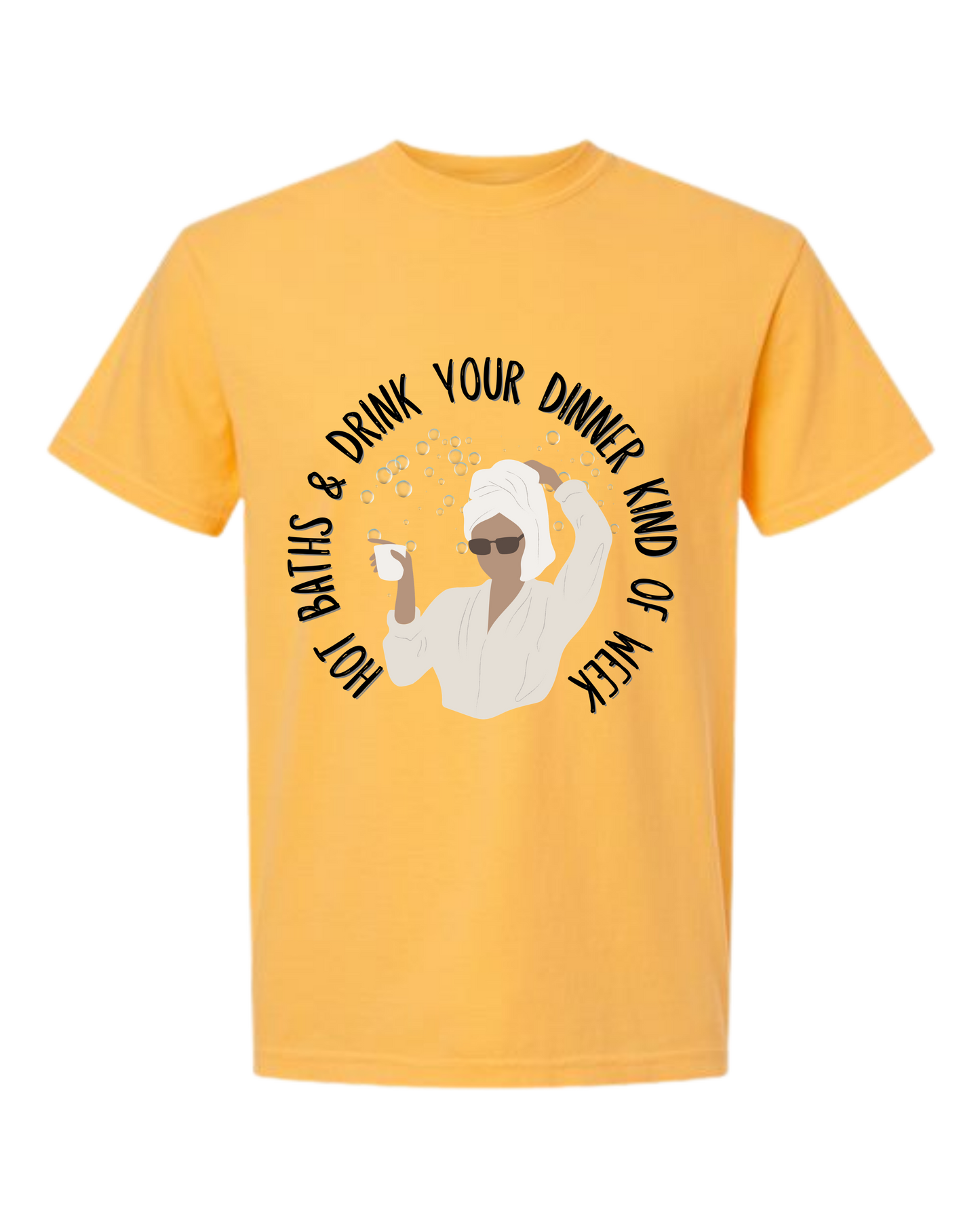 Hot Baths and Drink Your Dinner Kind of Week - Comfort Colors - Heavyweight Unisex Tee - Yellows, Oranges, Reds