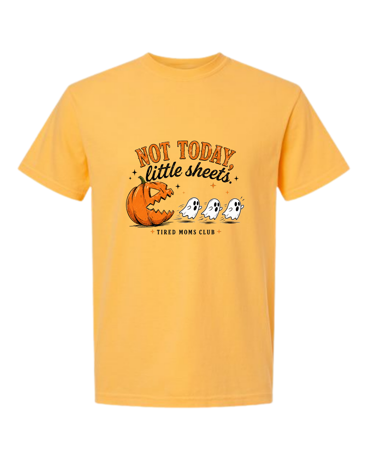 Not Today, Little Sheets - Comfort Colors - Heavyweight Unisex Tee - Yellows, Oranges, Reds