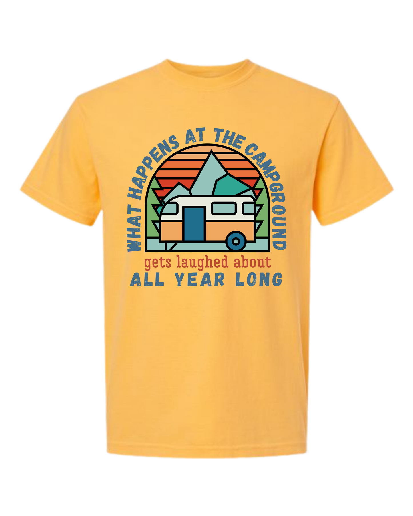 What Happens At The Campground - Comfort Colors - Heavyweight Unisex Tee - Yellows, Oranges, Reds