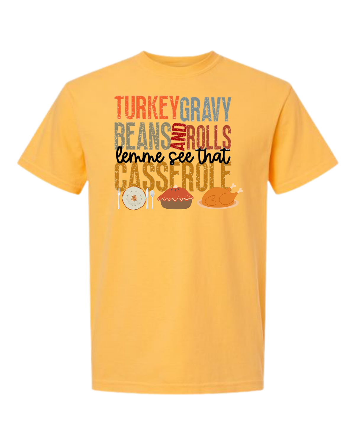 Let Me See That Casserole - Comfort Colors - Heavyweight Unisex Tee - Yellows, Oranges, Reds