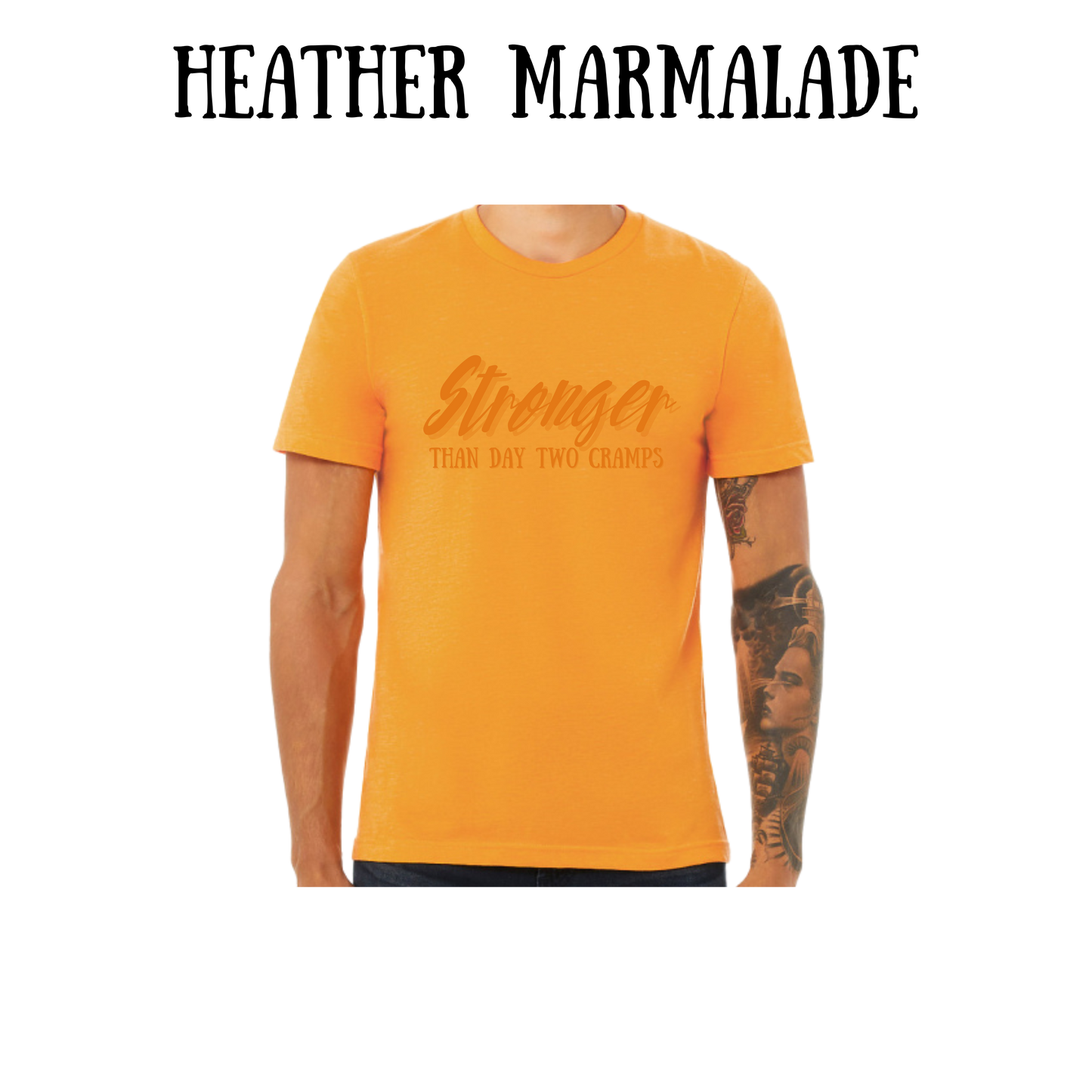 stronger than day two cramps - unisex tee - yellows, oranges, reds