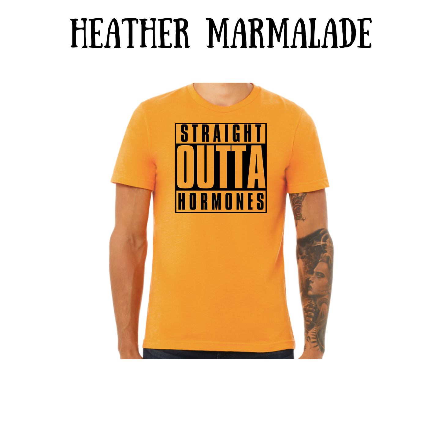 straight outta hormones - unisex tee - yellows, oranges, reds