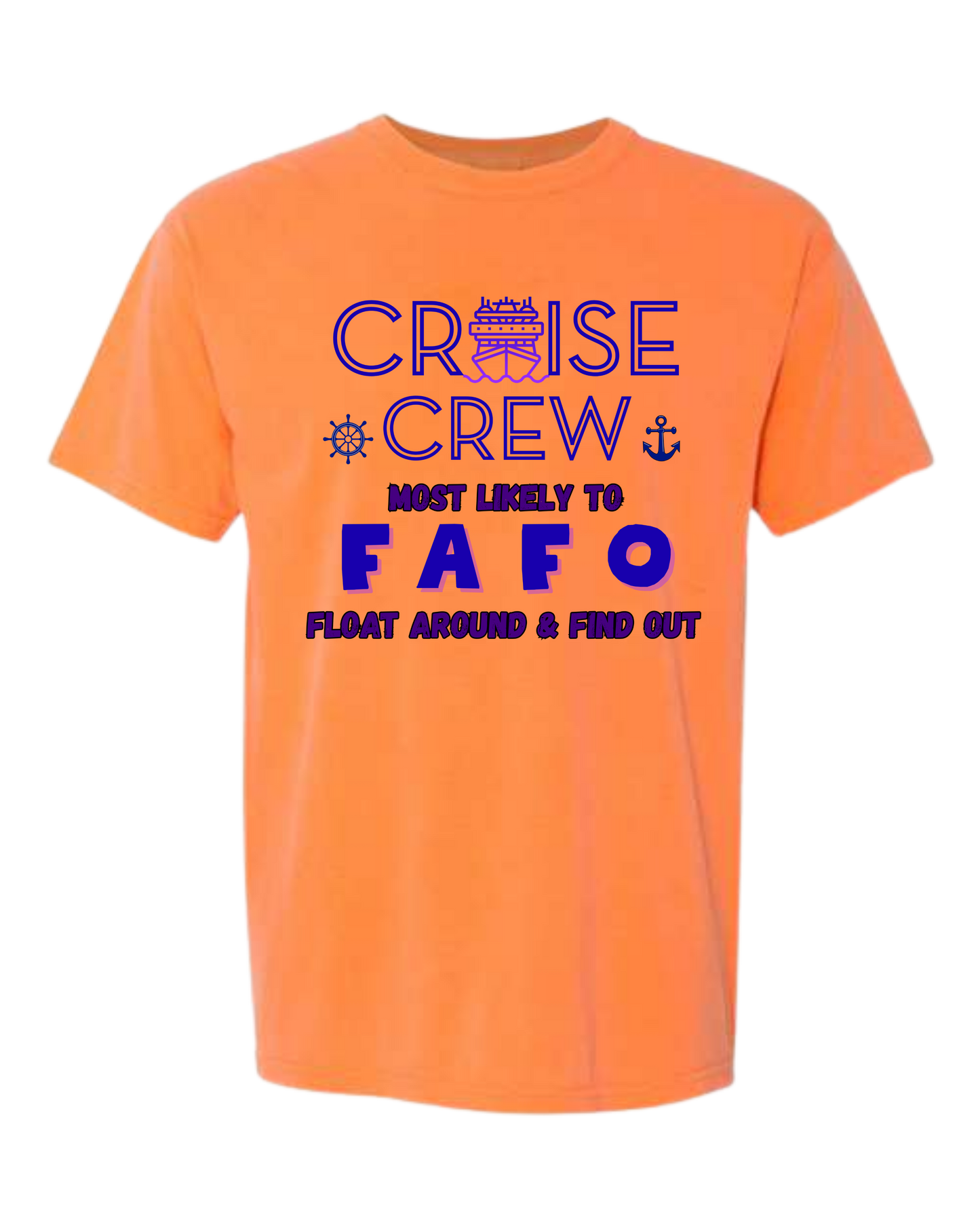 Cruise Crew Most Likely to FAFO Float Around & Find Out - Comfort Colors - Heavyweight Unisex Tee - Yellows, Oranges, Reds