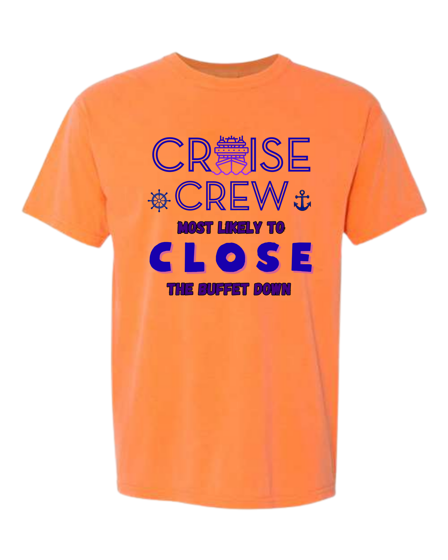 Cruise Crew Most Likely to Close the Buffet Down - Comfort Colors - Heavyweight Unisex Tee - Yellows, Oranges, Reds