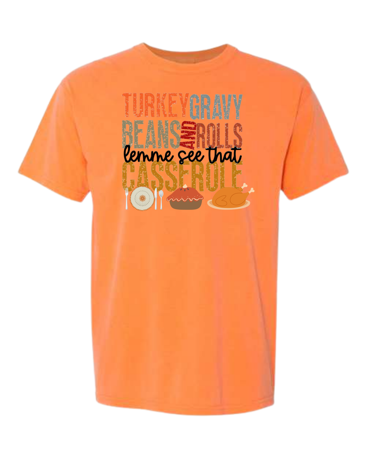 Let Me See That Casserole - Comfort Colors - Heavyweight Unisex Tee - Yellows, Oranges, Reds