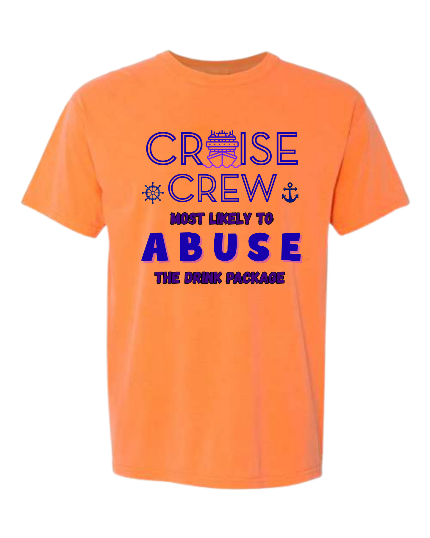 Cruise Crew Most Likely to Abuse the Drink Package - Comfort Colors - Heavyweight Unisex Tee - Yellows, Oranges, Reds