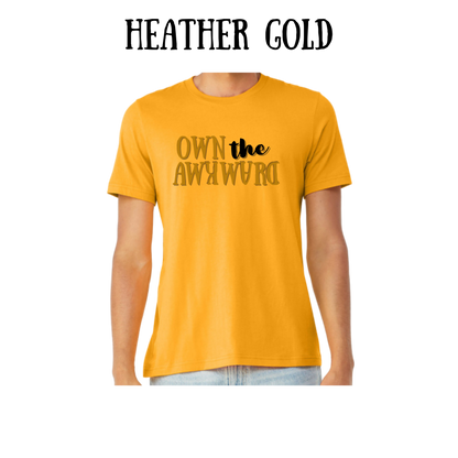 own the awkward - unisex tee - yellows, oranges, reds