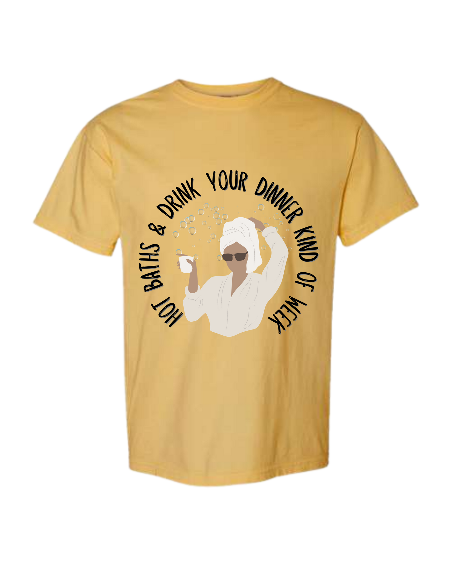 Hot Baths and Drink Your Dinner Kind of Week - Comfort Colors - Heavyweight Unisex Tee - Yellows, Oranges, Reds