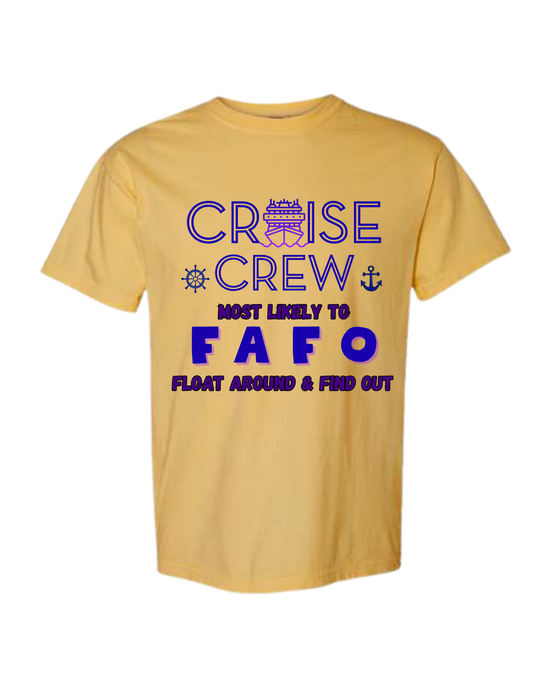 Cruise Crew Most Likely to FAFO Float Around & Find Out - Comfort Colors - Heavyweight Unisex Tee - Yellows, Oranges, Reds