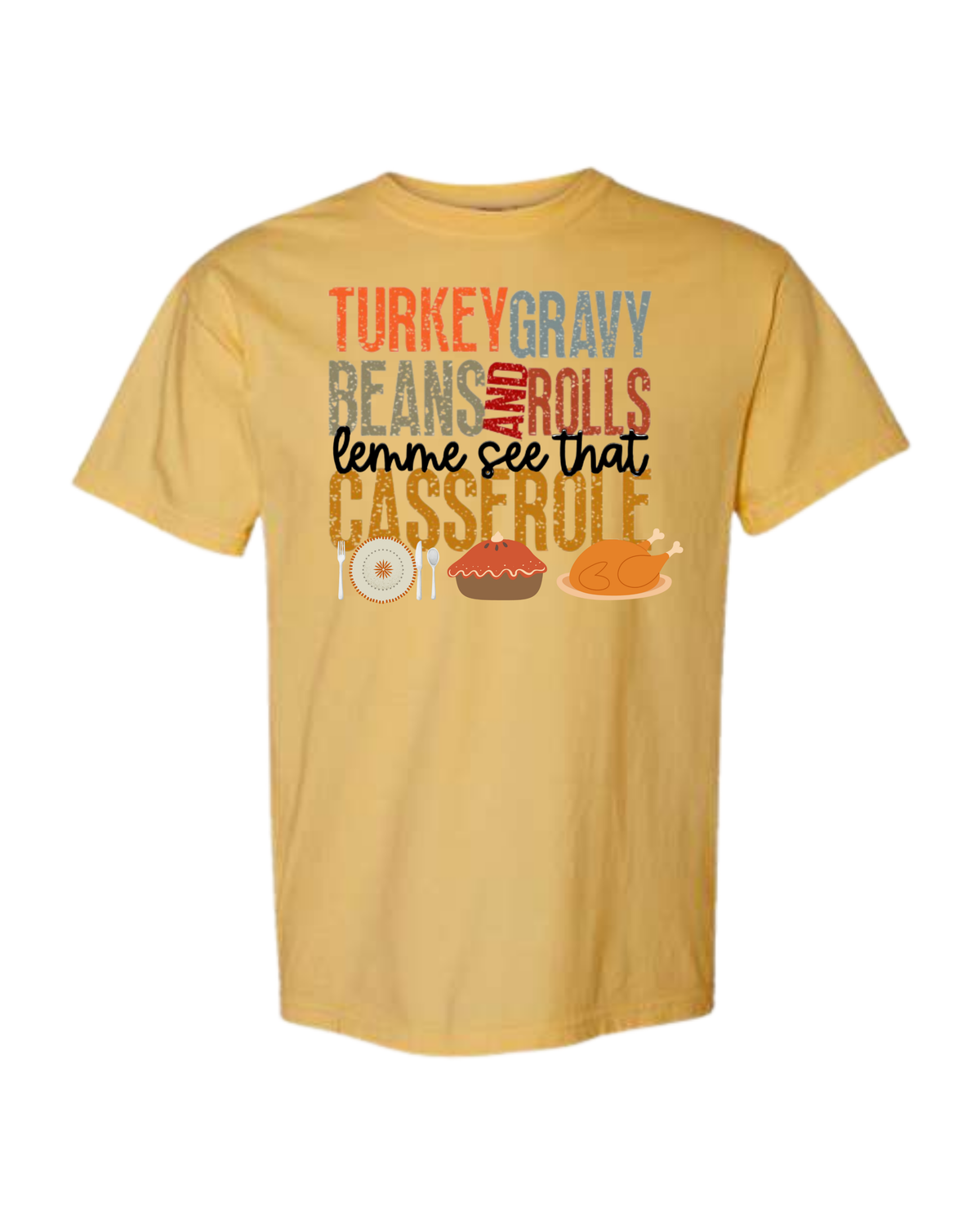 Let Me See That Casserole - Comfort Colors - Heavyweight Unisex Tee - Yellows, Oranges, Reds