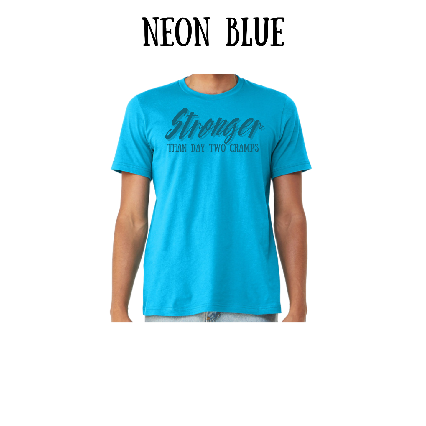 stronger than day two cramps - unisex tee - blues