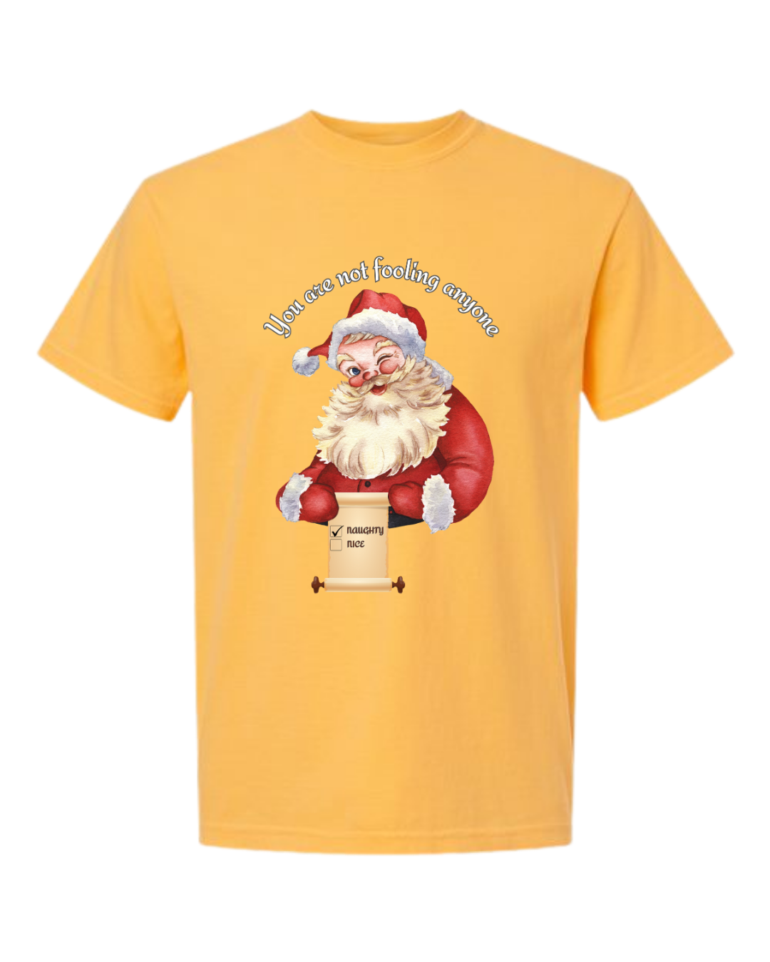 You Are Not Fooling Anyone - Comfort Colors - Heavyweight Unisex Tee - Yellows, Oranges