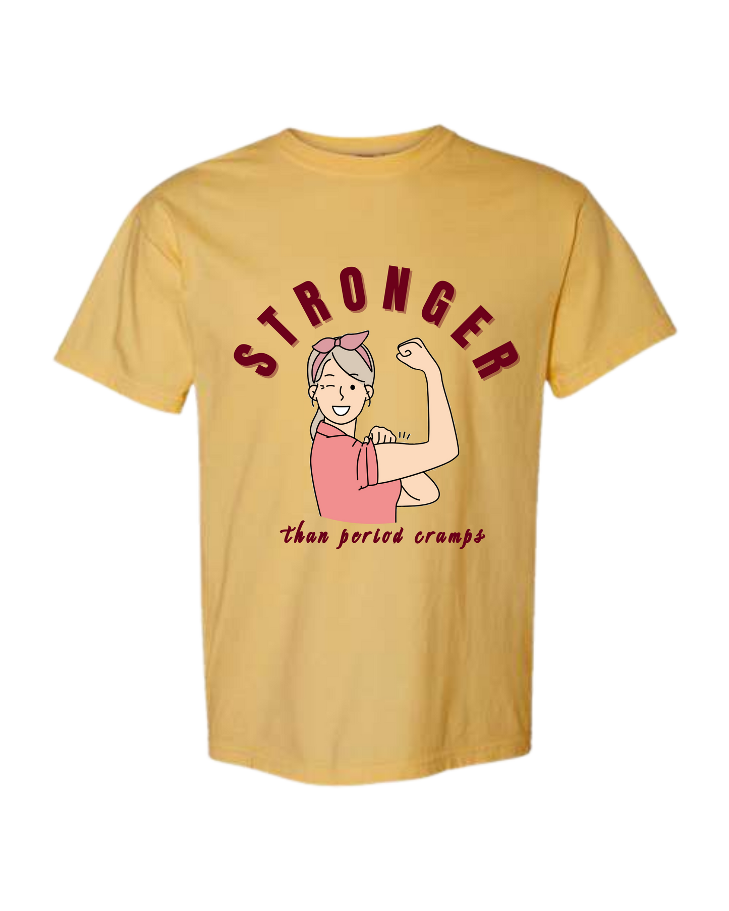 Stronger Than Period Cramps - Comfort Colors - Heavyweight Unisex Tee - Yellows, Oranges, Reds
