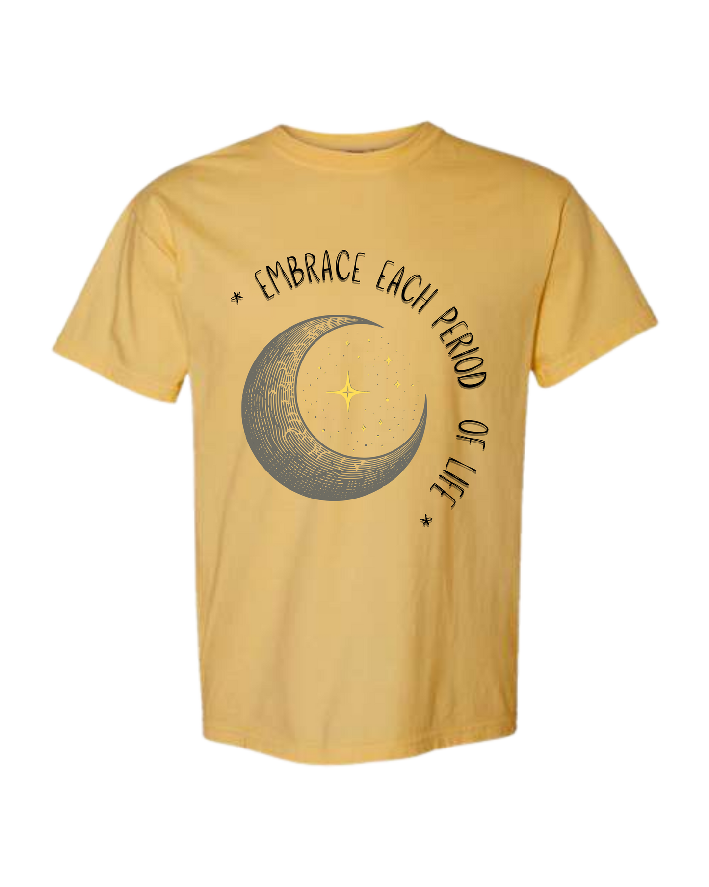 Embrace Each Period of Life - Comfort Colors - Heavyweight Unisex Tee - Yellows, Oranges, Reds