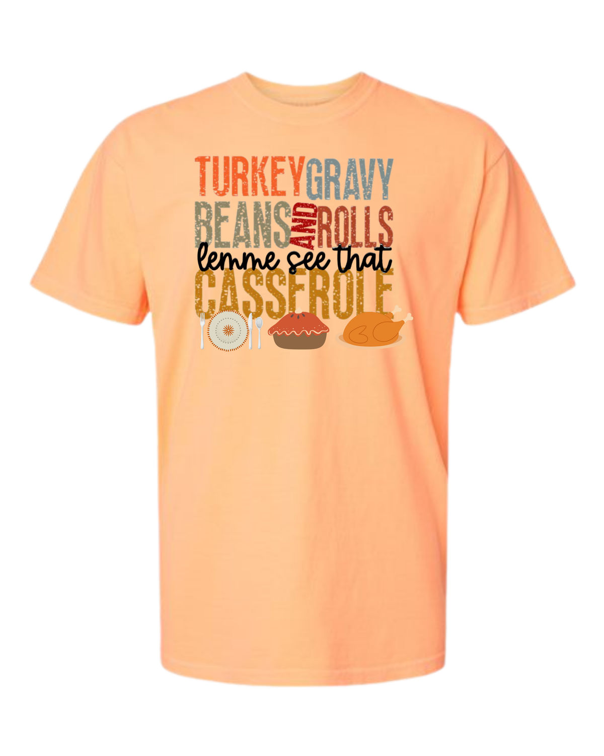 Let Me See That Casserole - Comfort Colors - Heavyweight Unisex Tee - Yellows, Oranges, Reds