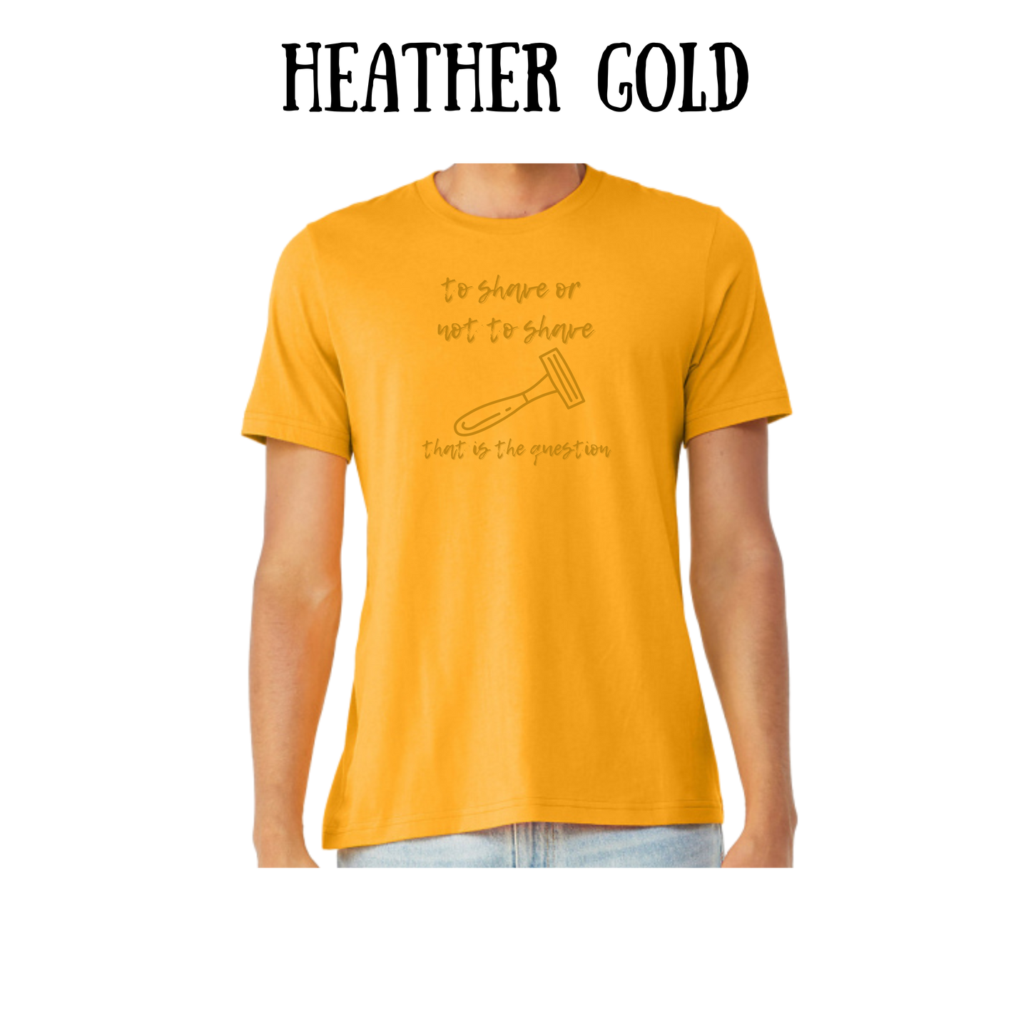 to shave or not to shave - unisex tee - yellows, oranges, reds