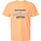 Not Moody. (just) Hormonally Gifted - Comfort Colors - Heavyweight Unisex Tee - Yellows, Oranges, Reds