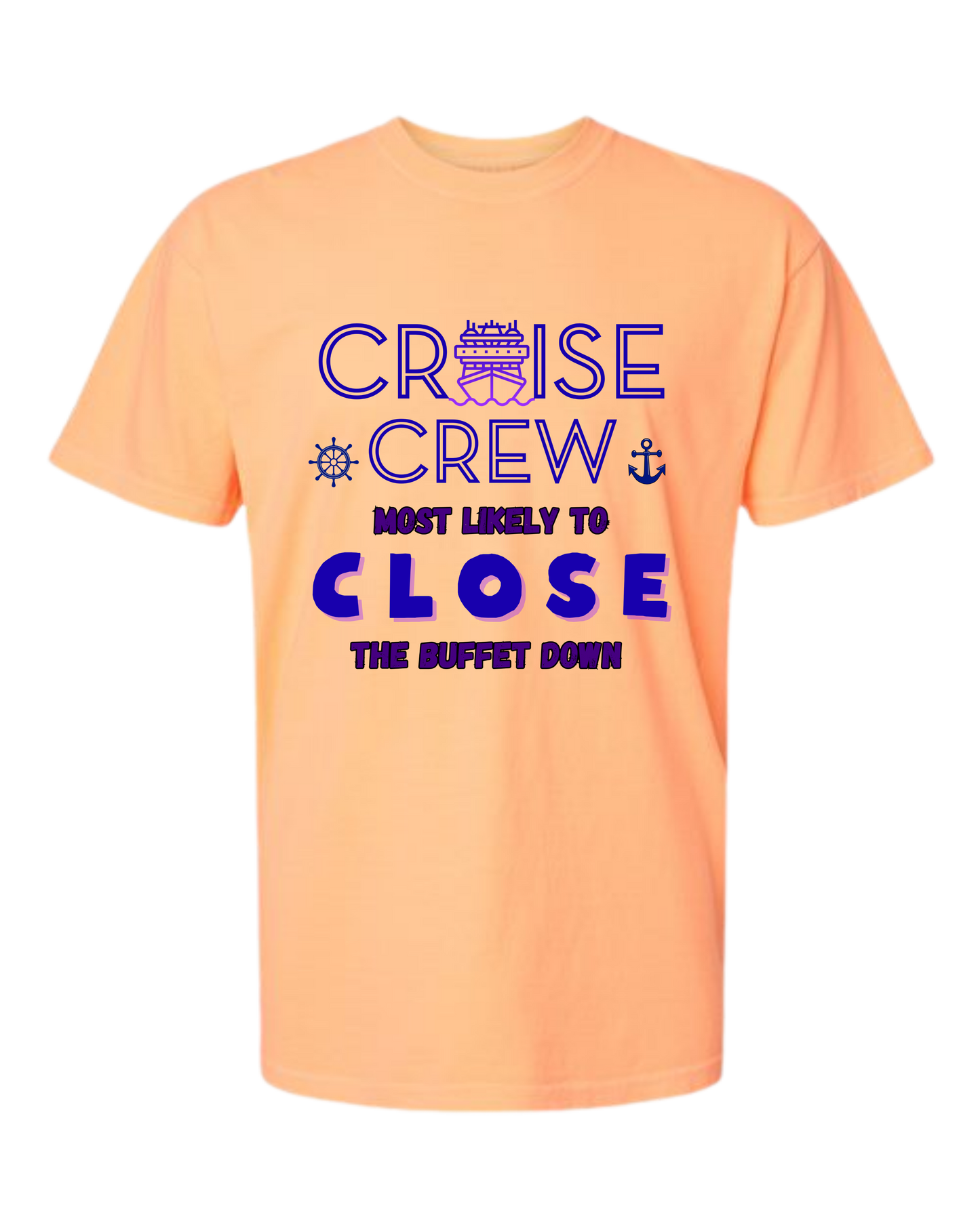 Cruise Crew Most Likely to Close the Buffet Down - Comfort Colors - Heavyweight Unisex Tee - Yellows, Oranges, Reds