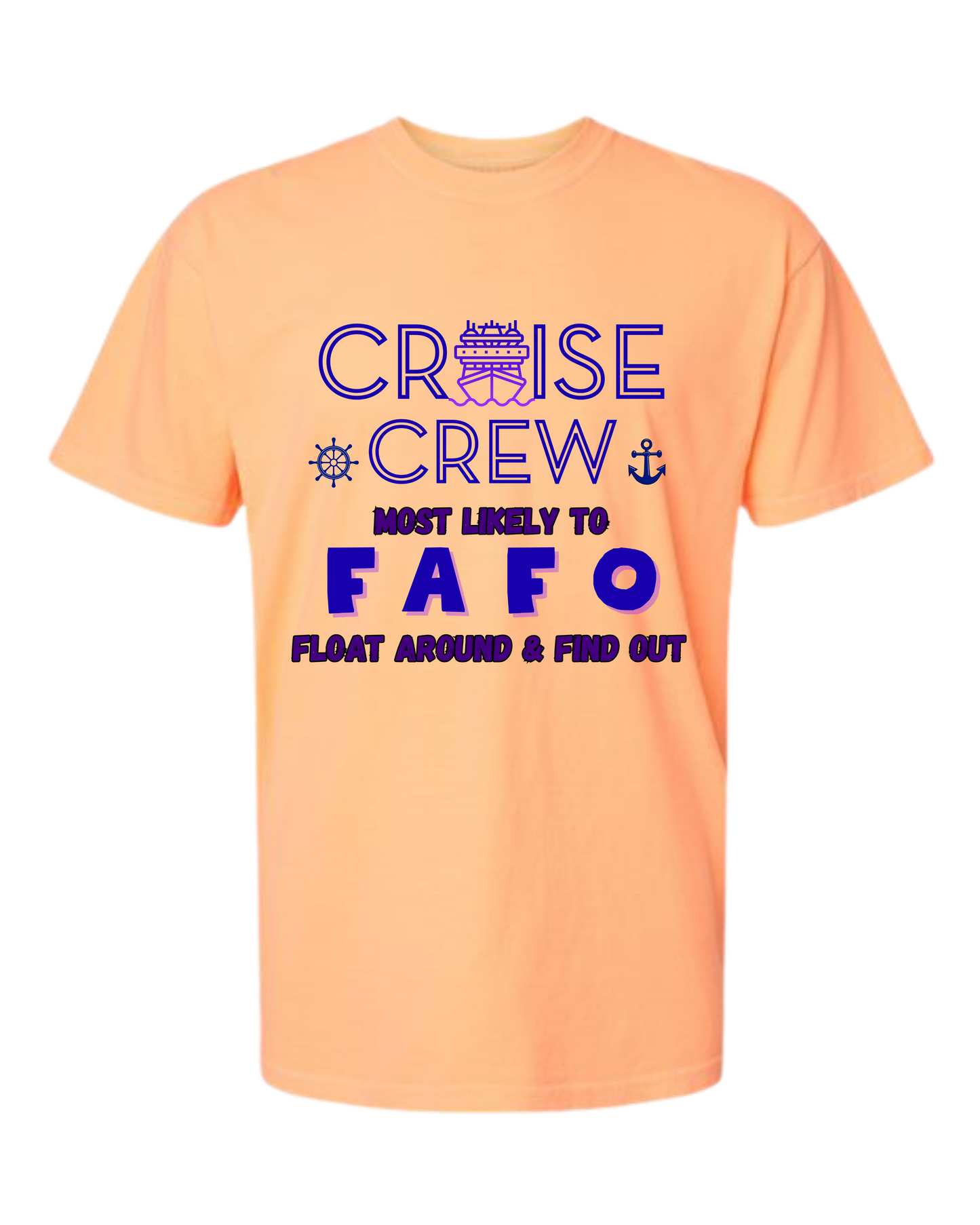 Cruise Crew Most Likely to FAFO Float Around & Find Out - Comfort Colors - Heavyweight Unisex Tee - Yellows, Oranges, Reds