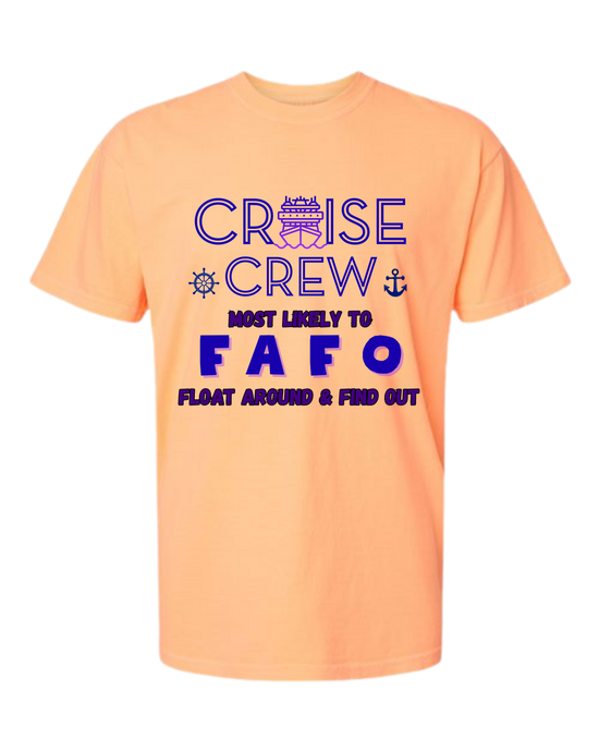 Cruise Crew Most Likely to FAFO Float Around & Find Out - Comfort Colors - Heavyweight Unisex Tee - Yellows, Oranges, Reds
