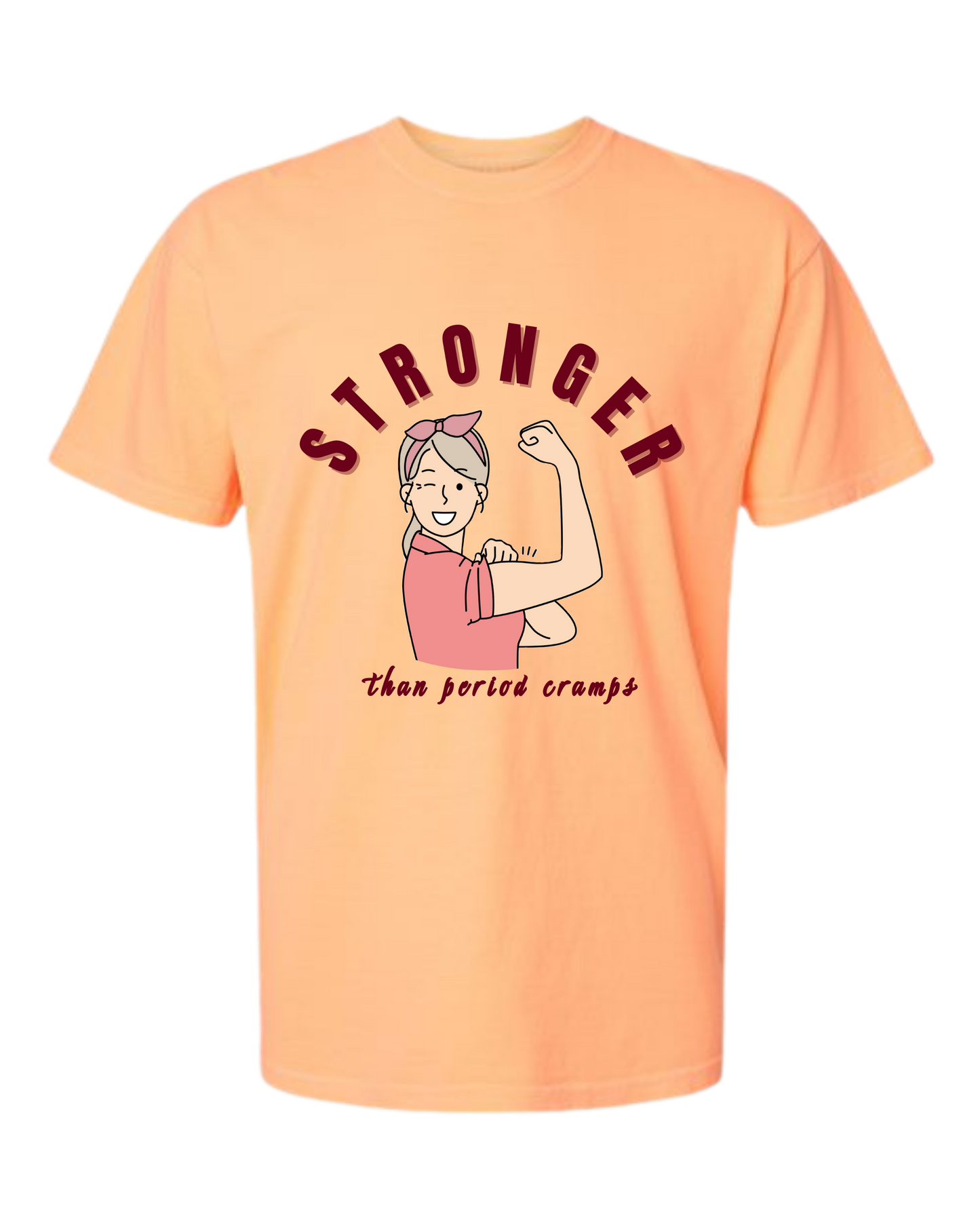 Stronger Than Period Cramps - Comfort Colors - Heavyweight Unisex Tee - Yellows, Oranges, Reds