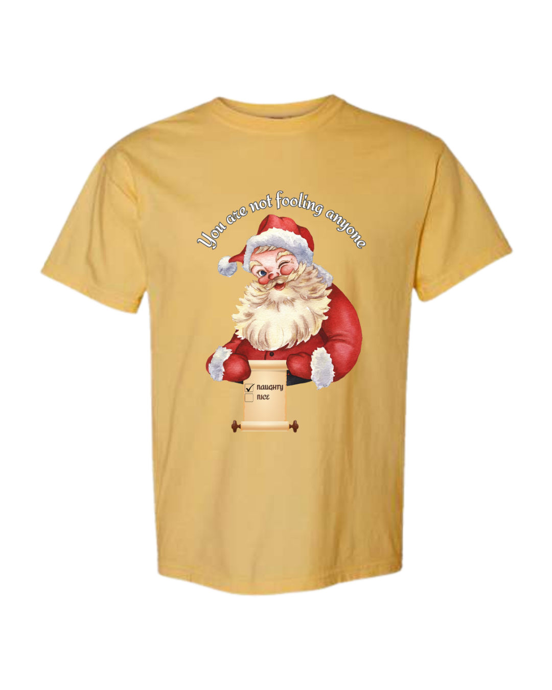 You Are Not Fooling Anyone - Comfort Colors - Heavyweight Unisex Tee - Yellows, Oranges