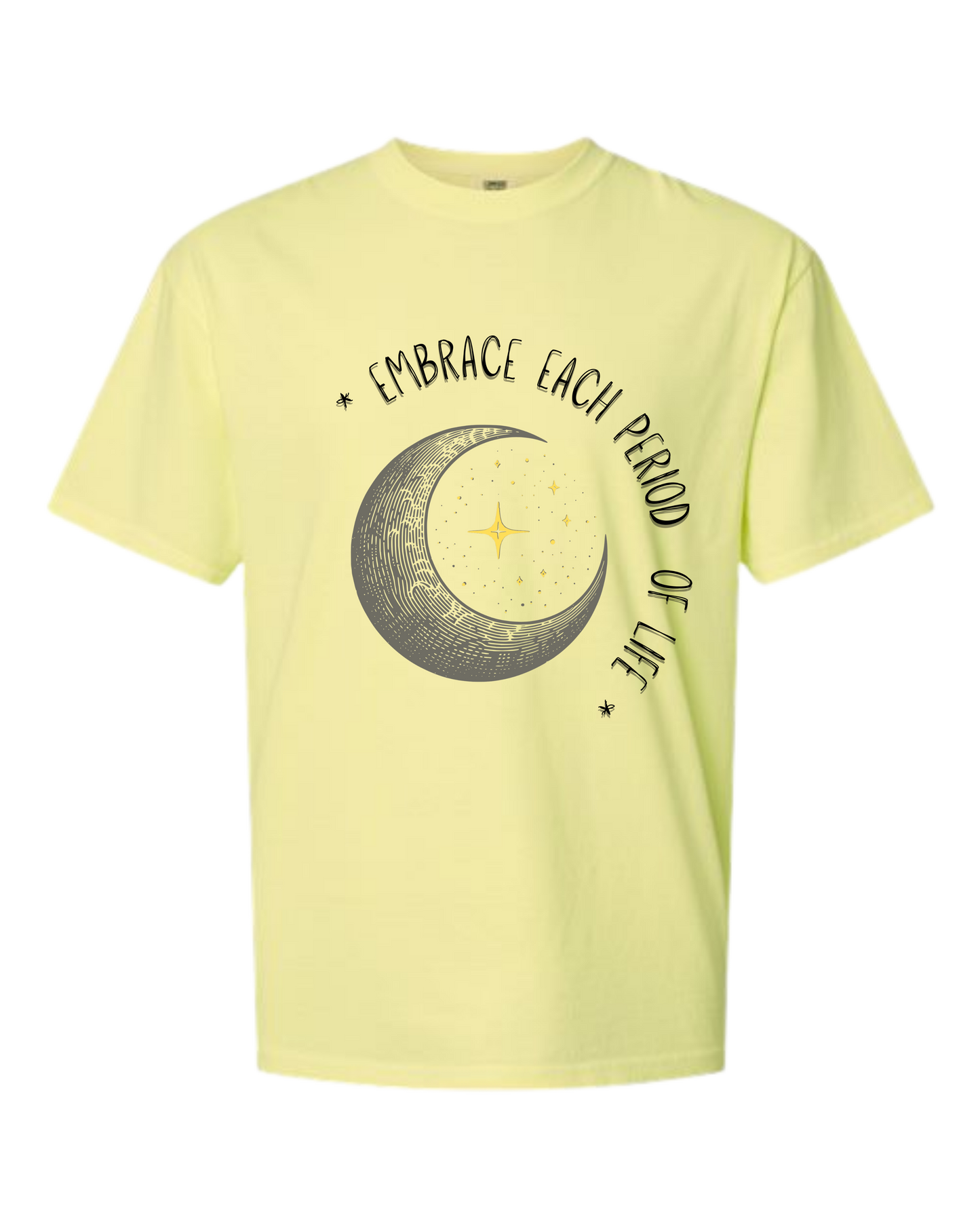 Embrace Each Period of Life - Comfort Colors - Heavyweight Unisex Tee - Yellows, Oranges, Reds