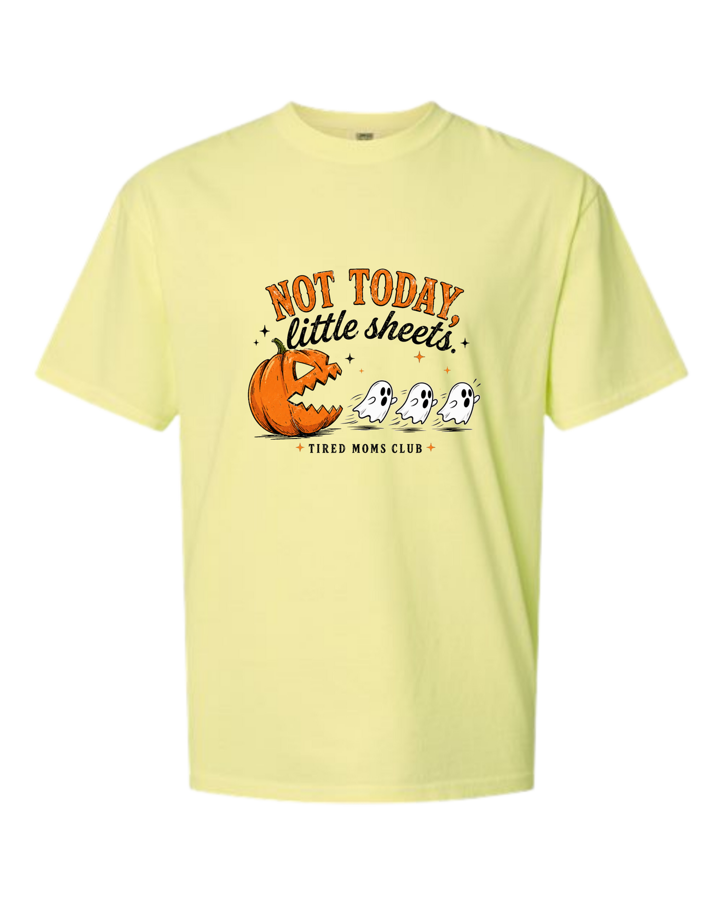 Not Today, Little Sheets - Comfort Colors - Heavyweight Unisex Tee - Yellows, Oranges, Reds