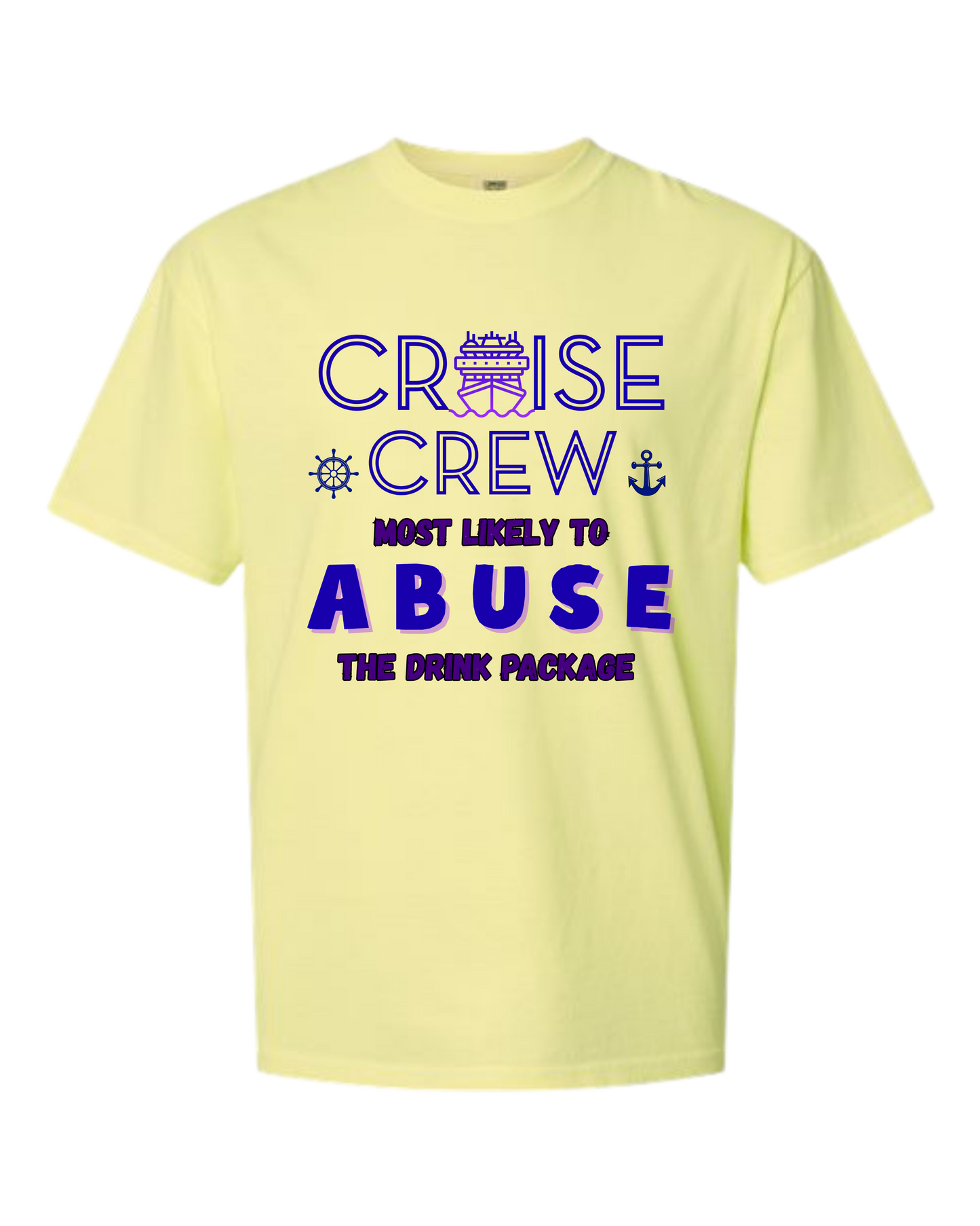 Cruise Crew Most Likely to Abuse the Drink Package - Comfort Colors - Heavyweight Unisex Tee - Yellows, Oranges, Reds