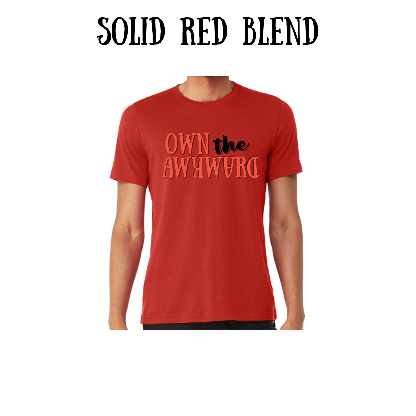 own the awkward - unisex tee - yellows, oranges, reds