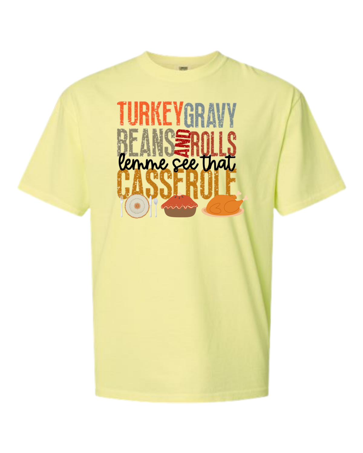 Let Me See That Casserole - Comfort Colors - Heavyweight Unisex Tee - Yellows, Oranges, Reds