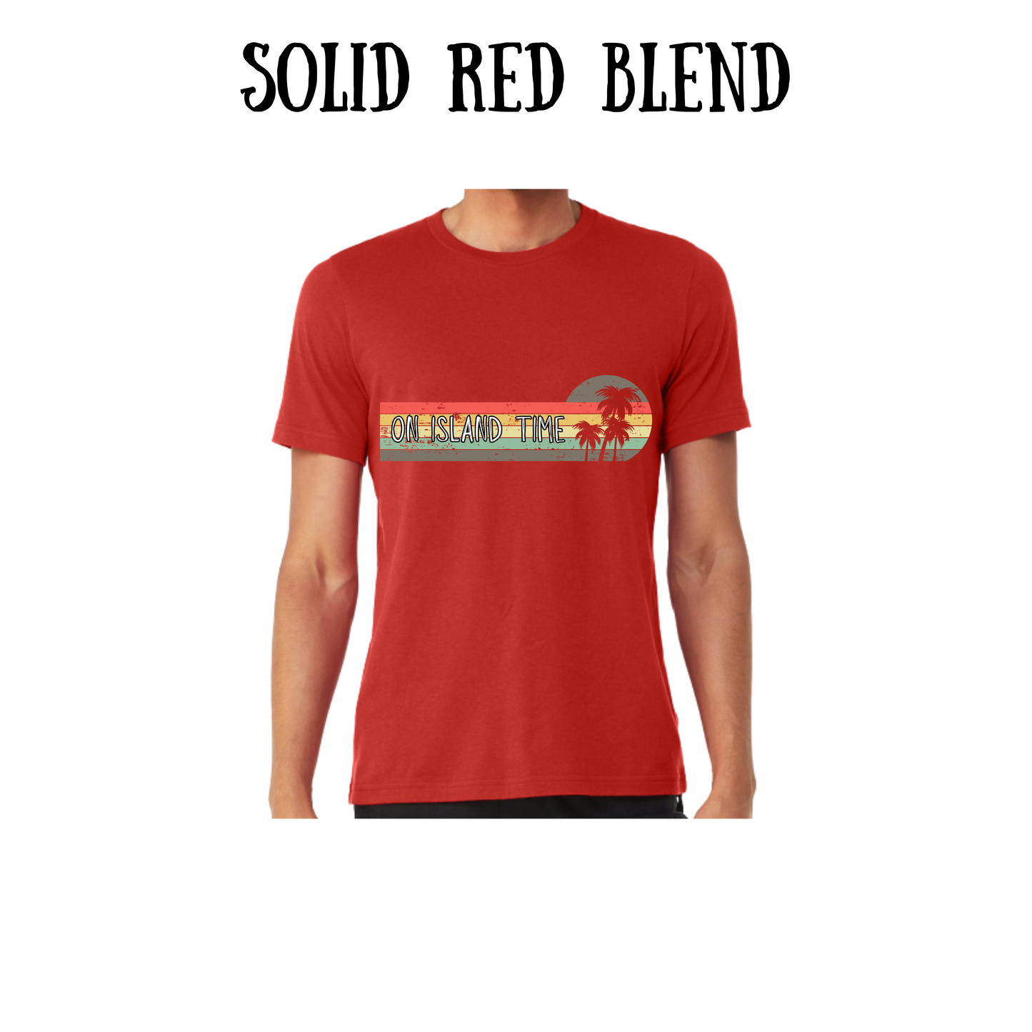 VP - On Island Time - Unisex Tee - Yellows, Oranges, Reds