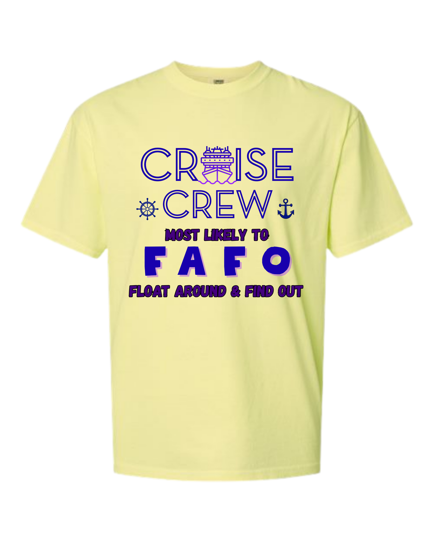Cruise Crew Most Likely to FAFO Float Around & Find Out - Comfort Colors - Heavyweight Unisex Tee - Yellows, Oranges, Reds
