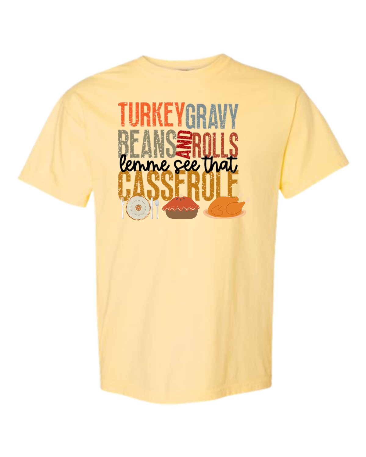 Let Me See That Casserole - Comfort Colors - Heavyweight Unisex Tee - Yellows, Oranges, Reds