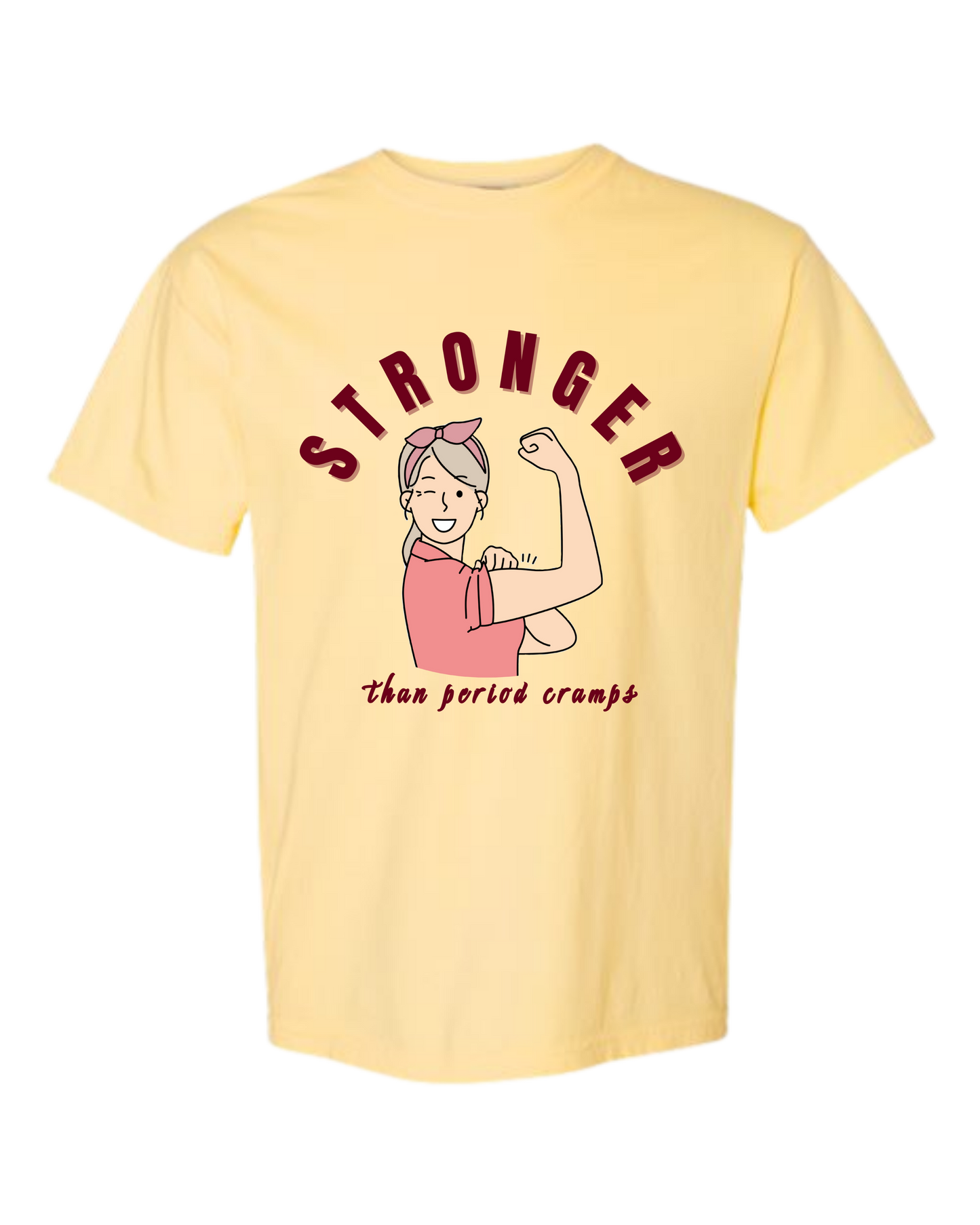 Stronger Than Period Cramps - Comfort Colors - Heavyweight Unisex Tee - Yellows, Oranges, Reds
