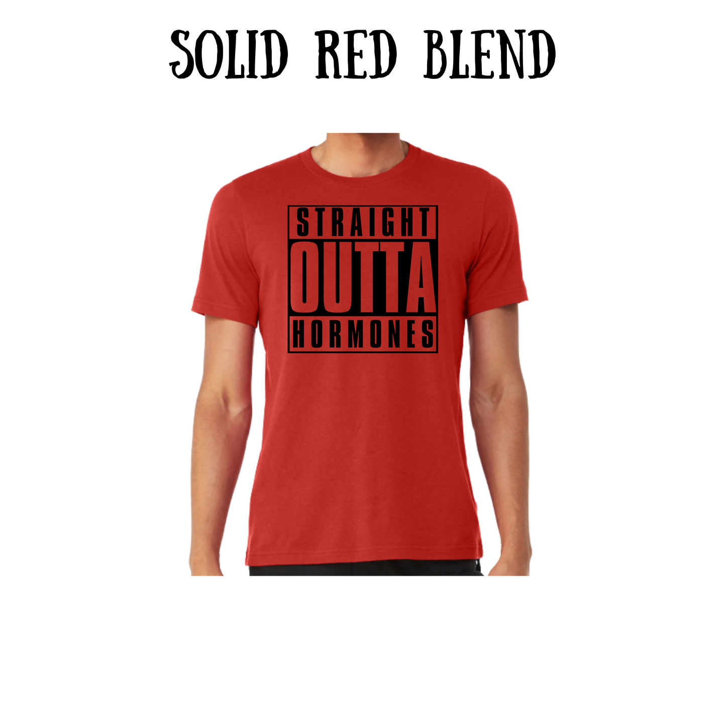 straight outta hormones - unisex tee - yellows, oranges, reds