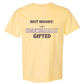 Not Moody. (just) Hormonally Gifted - Comfort Colors - Heavyweight Unisex Tee - Yellows, Oranges, Reds