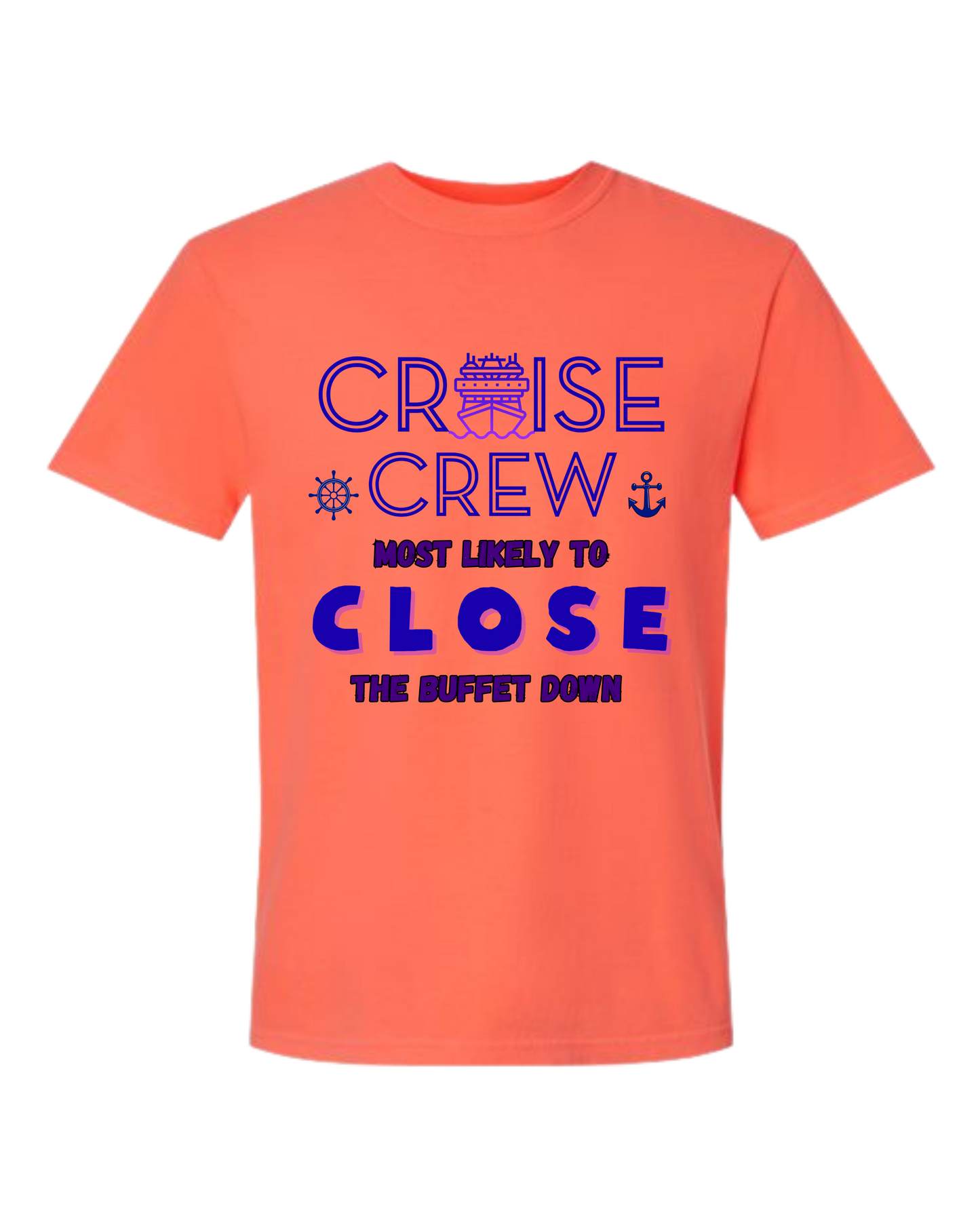Cruise Crew Most Likely to Close the Buffet Down - Comfort Colors - Heavyweight Unisex Tee - Yellows, Oranges, Reds