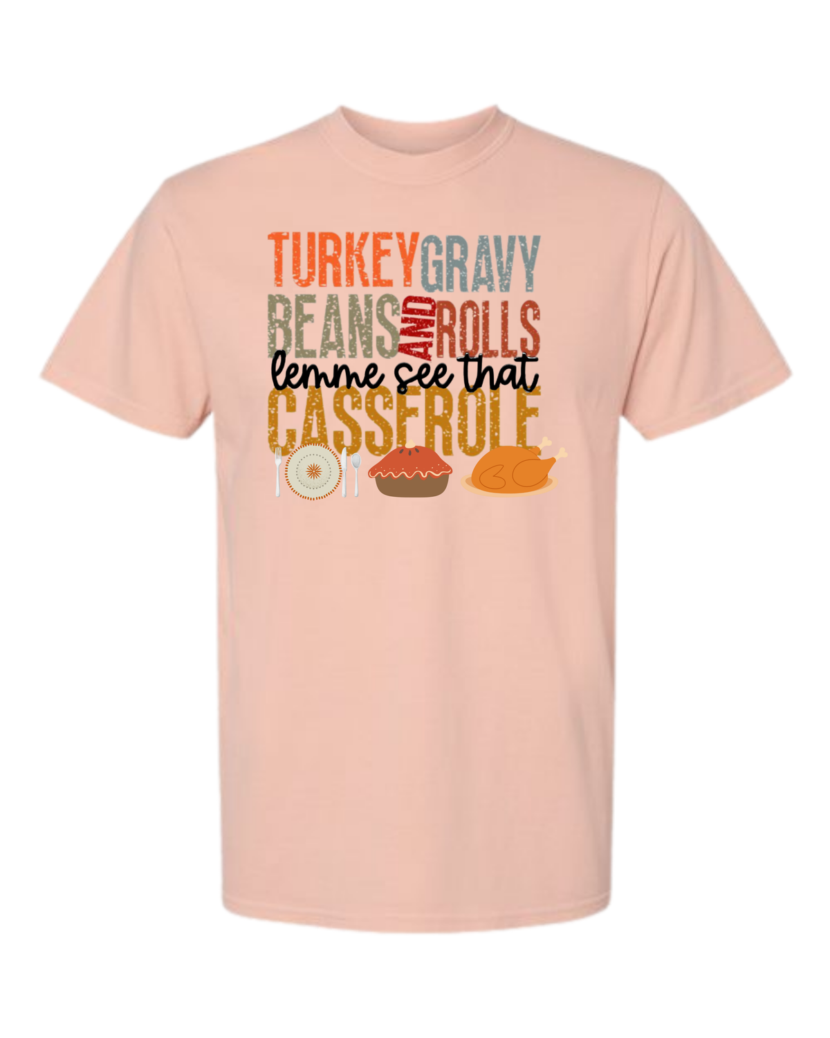 Let Me See That Casserole - Comfort Colors - Heavyweight Unisex Tee - Yellows, Oranges, Reds